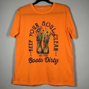 Bright orange tshirt “Keep your soul clean and your boots dirty” gardeners sz L